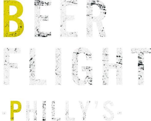 BEER FLIGHT -PHILLY’S-